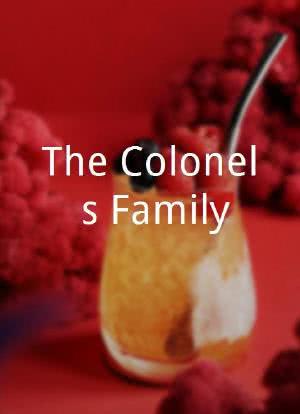 The Colonel`s Family海报封面图