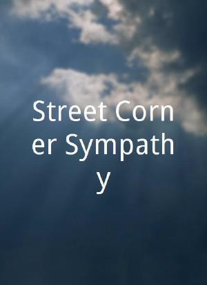 Street Corner Sympathy海报封面图