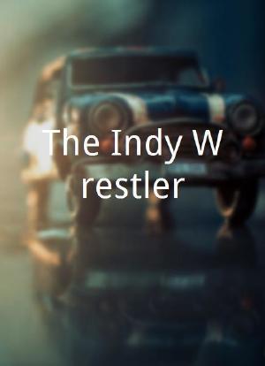 The Indy Wrestler海报封面图