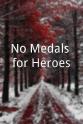Ed del Prado No Medals for Heroes