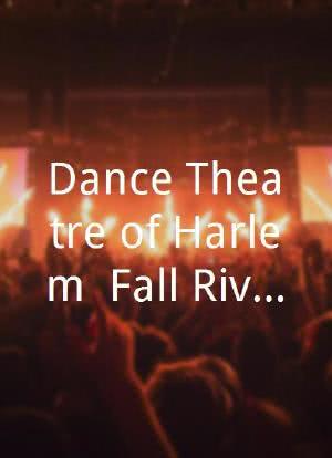 Dance Theatre of Harlem: Fall River Legend海报封面图