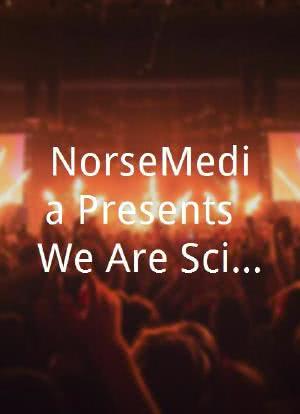 NorseMedia Presents: We Are Scientists海报封面图
