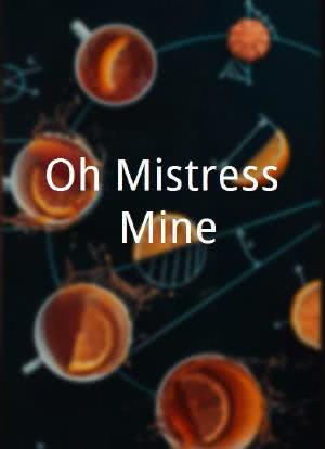 Oh Mistress Mine海报封面图