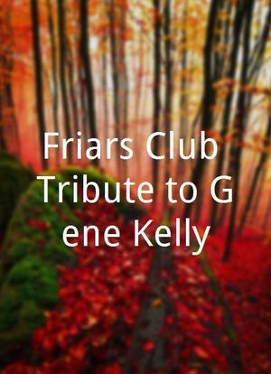 Friars Club Tribute to Gene Kelly海报封面图