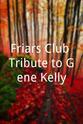 The Nicholas Brothers Friars Club Tribute to Gene Kelly