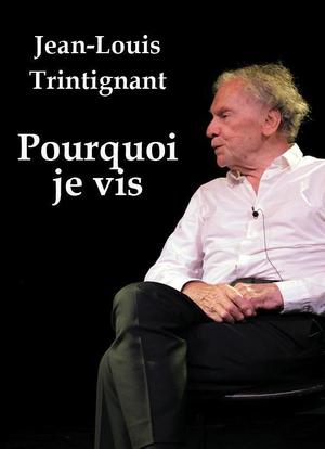 Jean-Louis Trintignant, pourquoi que je vis海报封面图
