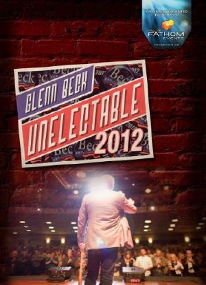 Glenn Beck: Unelectable 2012海报封面图