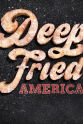 Jay Ducote Deep Fried America