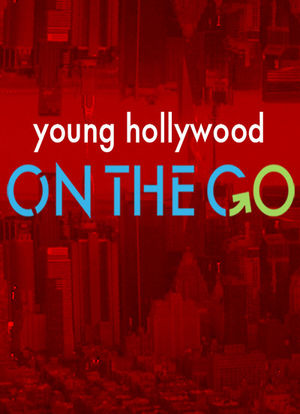 Young Hollywood on the Go海报封面图