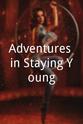 Joan Mankin Adventures in Staying Young