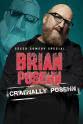 Charlie Benante Brian Posehn: Criminally Posehn