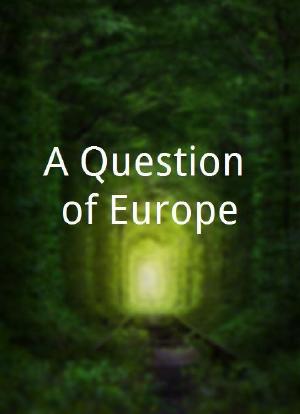 A Question of Europe海报封面图