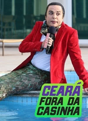 Ceará Fora da Casinha海报封面图