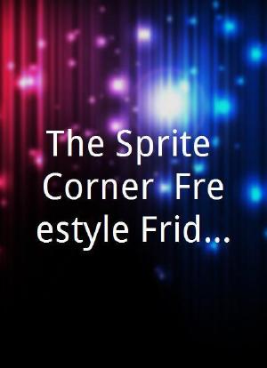 The Sprite Corner: Freestyle Friday海报封面图