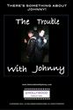 Mathew Bostrom The Trouble with Johnny