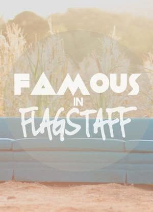 Famous in Flagstaff海报封面图