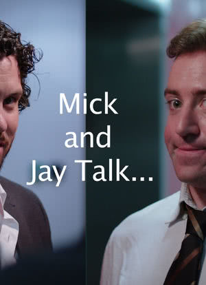 Mick and Jay Talk海报封面图