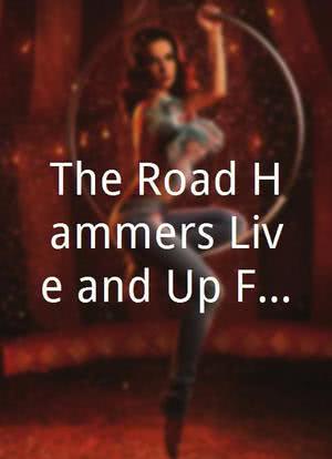 The Road Hammers Live and Up Front海报封面图