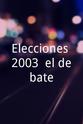 Beatriz Paredes Elecciones 2003: el debate