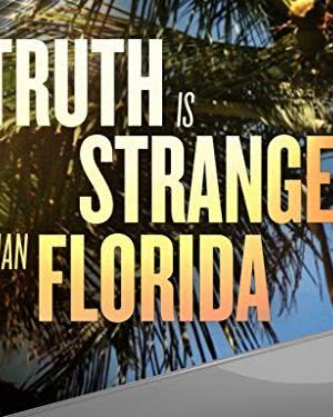 Truth Is Stranger Than Florida海报封面图