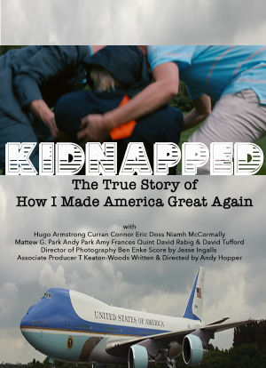 Kidnapped: The True Story of How I Made America Great Again海报封面图