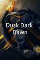 Andrew Mayeux Dusk/Dark/Dawn