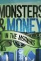 Dan Jiggetts Monsters and Money in the Morning