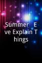 Nik Perleros Summer & Eve Explain Things