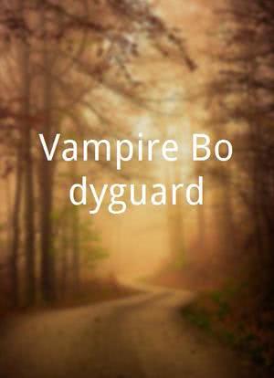 Vampire Bodyguard海报封面图