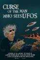 David Hickox Curse of the Man Who Sees UFOs