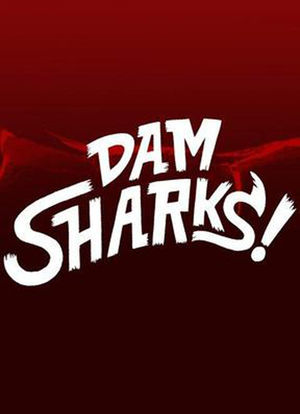 Dam Sharks海报封面图