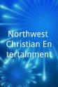 Preston Pollard Northwest Christian Entertainment