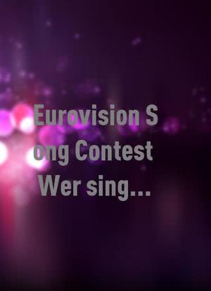 Eurovision Song Contest: Wer singt für Österreich?海报封面图