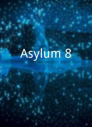 Asylum 8海报封面图