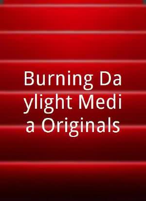 Burning Daylight Media Originals海报封面图