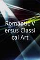 奥古斯特·罗丹 Romantic Versus Classical Art