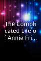 Michael Matucci The Complicated Life of Annie Frisco