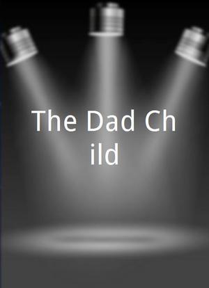 The Dad Child海报封面图