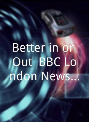 Better in or Out? BBC London News Special海报封面图
