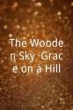Gavin Gardiner The Wooden Sky: Grace on a Hill