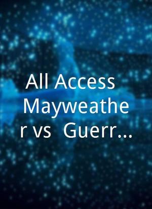 All Access: Mayweather vs. Guerrero海报封面图
