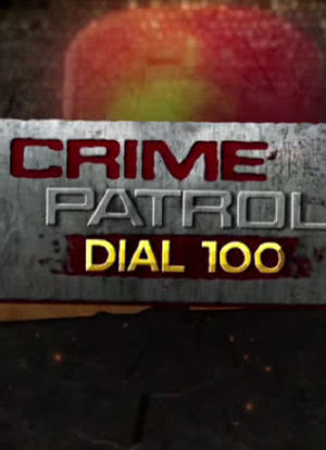 Crime Patrol Dial 100海报封面图