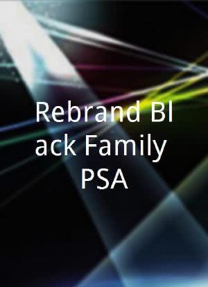 Rebrand Black Family PSA海报封面图