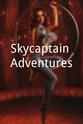Kevin Becker Skycaptain Adventures!