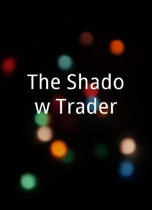 The Shadow Trader海报封面图