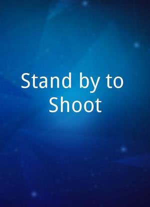 Stand by to Shoot海报封面图
