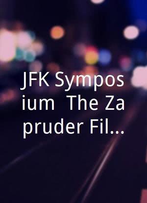 JFK Symposium: The Zapruder Film - Is Seeing Believing in the Assassination of JFK?海报封面图