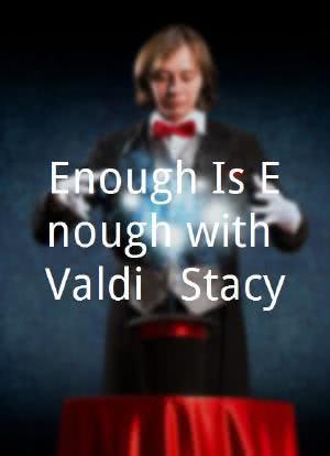 Enough Is Enough with Valdi & Stacy海报封面图