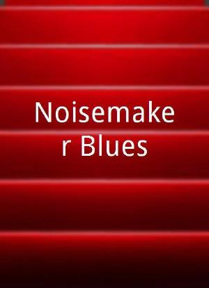 Noisemaker Blues海报封面图