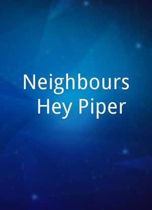 Neighbours: Hey Piper海报封面图